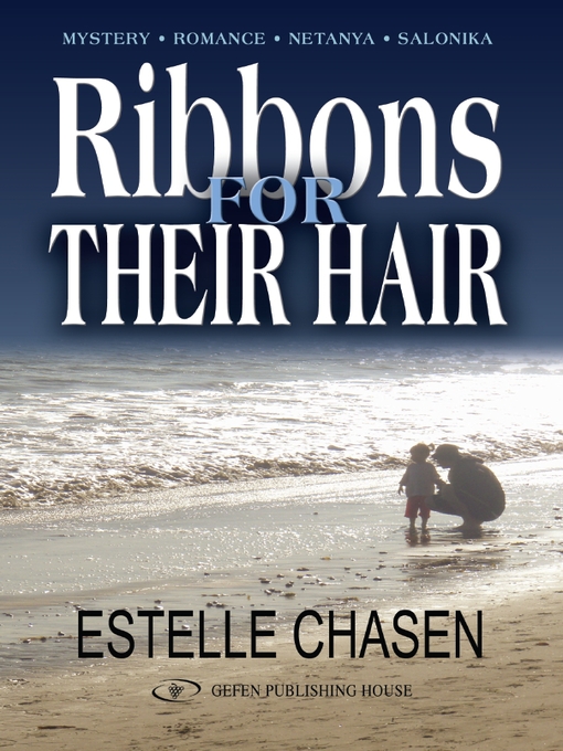 Title details for Ribbons for Their Hair  by Estelle Chasen - Available